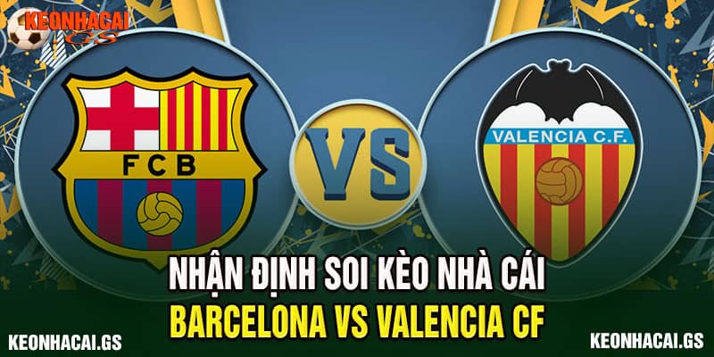 Barcelona Vs Valencia CF